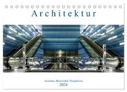Architektur - Ansichten, Blickwinkel, Perspektiven (Tischkalender 2024 DIN A5 quer), CALVENDO Monatskalender