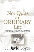 Not Quite an Ordinary Life