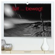 Sylt ... bewegt (hochwertiger Premium Wandkalender 2024 DIN A2 quer), Kunstdruck in Hochglanz
