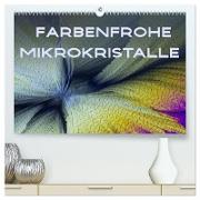 Farbenfrohe Mikrokristalle (hochwertiger Premium Wandkalender 2024 DIN A2 quer), Kunstdruck in Hochglanz