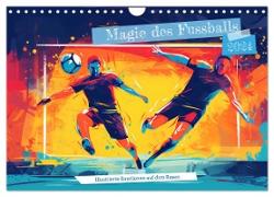 Magie des Fussballs - Illustrierte Emotionen auf dem Rasen (Wandkalender 2024 DIN A4 quer), CALVENDO Monatskalender