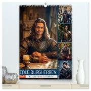 Edle Burgherren (hochwertiger Premium Wandkalender 2024 DIN A2 hoch), Kunstdruck in Hochglanz