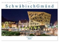 Schwäbisch Gmünd - Impressionen (Wandkalender 2024 DIN A4 quer), CALVENDO Monatskalender