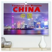 China - Tradition und Moderne (hochwertiger Premium Wandkalender 2024 DIN A2 quer), Kunstdruck in Hochglanz
