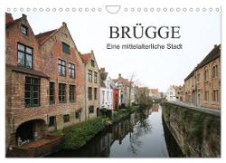 Brügge - Eine mittelalterliche Stadt (Wandkalender 2024 DIN A4 quer), CALVENDO Monatskalender