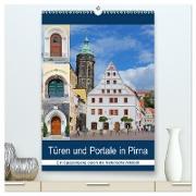 Türen und Portale in Pirna (hochwertiger Premium Wandkalender 2024 DIN A2 hoch), Kunstdruck in Hochglanz