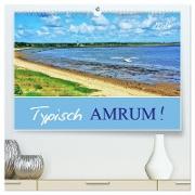 Typisch Amrum! (hochwertiger Premium Wandkalender 2024 DIN A2 quer), Kunstdruck in Hochglanz