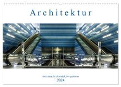 Architektur - Ansichten, Blickwinkel, Perspektiven (Wandkalender 2024 DIN A2 quer), CALVENDO Monatskalender