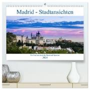 Madrid - Stadtansichten (hochwertiger Premium Wandkalender 2024 DIN A2 quer), Kunstdruck in Hochglanz