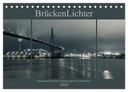 BrückenLichter (Tischkalender 2024 DIN A5 quer), CALVENDO Monatskalender