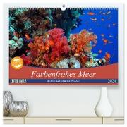 Farbenfrohes Meer (hochwertiger Premium Wandkalender 2024 DIN A2 quer), Kunstdruck in Hochglanz