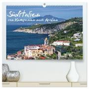 Süditalien - Von Kampanien nach Apulien (hochwertiger Premium Wandkalender 2024 DIN A2 quer), Kunstdruck in Hochglanz