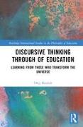 Discursive Thinking Through of Education