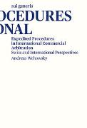 Expedited Procedures in International Commercial Arbitration, Swiss and International Perspectives