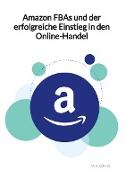 Amazon FBAs und der erfolgreiche Einstieg in den Online-Handel