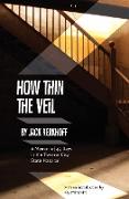 How Thin the Veil