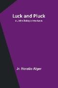 Luck and Pluck, or, John Oakley's Inheritance