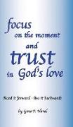 Focus on the Moment and Trust in God's Love