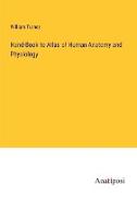 Hand-Book to Atlas of Human Anatomy and Physiology