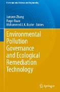 Environmental Pollution Governance and Ecological Remediation Technology