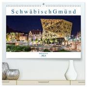 Schwäbisch Gmünd - Impressionen (hochwertiger Premium Wandkalender 2024 DIN A2 quer), Kunstdruck in Hochglanz