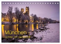 München - Lichter der Großstadt (Tischkalender 2024 DIN A5 quer), CALVENDO Monatskalender