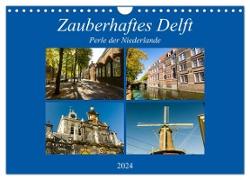 Zauberhaftes Delft - Perle der Niederlande (Wandkalender 2024 DIN A4 quer), CALVENDO Monatskalender