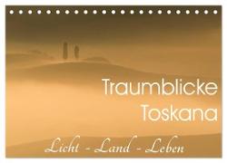 Traumblicke Toskana - Licht, Land, Leben (Tischkalender 2024 DIN A5 quer), CALVENDO Monatskalender