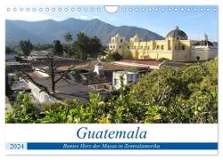 Guatemala - Buntes Herz der Mayas in Zentralamerika (Wandkalender 2024 DIN A4 quer), CALVENDO Monatskalender