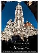 Architektur und Kunst in Mittelitalien (Wandkalender 2024 DIN A3 hoch), CALVENDO Monatskalender