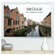 Brügge - Eine mittelalterliche Stadt (hochwertiger Premium Wandkalender 2024 DIN A2 quer), Kunstdruck in Hochglanz