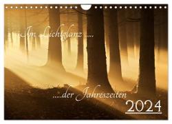 Im Lichtglanz der Jahreszeiten (Wandkalender 2024 DIN A4 quer), CALVENDO Monatskalender