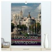 Europäische Metropolen (hochwertiger Premium Wandkalender 2024 DIN A2 hoch), Kunstdruck in Hochglanz