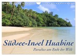Südsee-Insel Huahine - Paradies am Ende der Welt (Wandkalender 2024 DIN A4 quer), CALVENDO Monatskalender