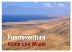 Fuerteventura - Küste und Wüste (Wandkalender 2024 DIN A2 quer), CALVENDO Monatskalender