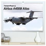 Transportflugzeug Airbus A400M Atlas (hochwertiger Premium Wandkalender 2024 DIN A2 quer), Kunstdruck in Hochglanz