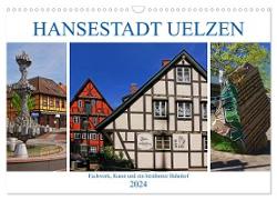 Hansestadt Uelzen. Fachwerk, Kunst und ein berühmter Bahnhof (Wandkalender 2024 DIN A3 quer), CALVENDO Monatskalender