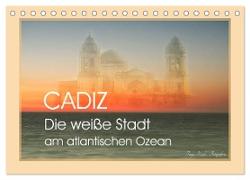 Cadiz - die weiße Stadt am atlantischen Ozean (Tischkalender 2024 DIN A5 quer), CALVENDO Monatskalender
