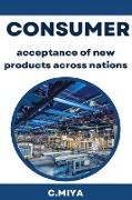 Consumer acceptance of new products across nations