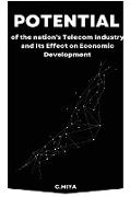 Potential of the nation's Telecom Industry and Its Effect on Economic Development