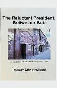 The Reluctant President, Bellwether Bob