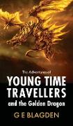 The Adventures Of Young Time Travellers And The Golden Dragon