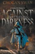 Against That Shining Darkness