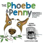 The Phoebe & Penny Series/ La Serie Phoebe y Penny