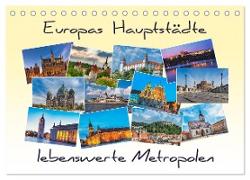Europas Hauptstädte ¿ lebenswerte Metropolen (Tischkalender 2024 DIN A5 quer), CALVENDO Monatskalender