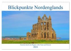Blickpunkte Nordenglands (Wandkalender 2024 DIN A2 quer), CALVENDO Monatskalender