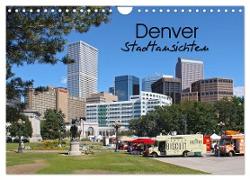 Denver Stadtansichten (Wandkalender 2024 DIN A4 quer), CALVENDO Monatskalender