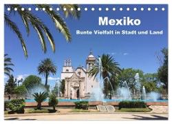 Mexiko - Bunte Vielfalt in Stadt und Land (Tischkalender 2024 DIN A5 quer), CALVENDO Monatskalender