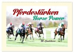 Pferdestärken Horse Power (Wandkalender 2024 DIN A2 quer), CALVENDO Monatskalender
