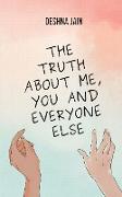The Truth about Me, You and Everyone Else